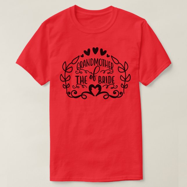 Camiseta Grandmother Of The Bride  Bride Party Wedding  (Frente do Design)
