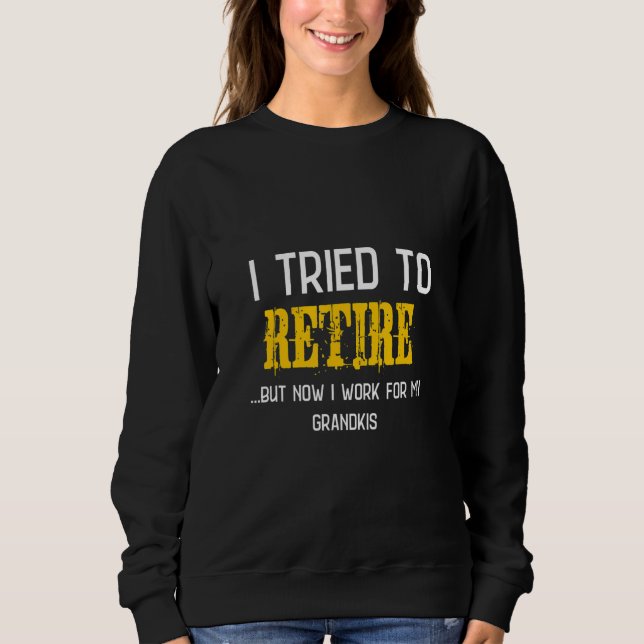 Camiseta Grandpa Humor Saying I Tried To Retire (Frente)