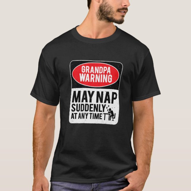 Camiseta GrandPa Warning Pode Dormir De Repente A Qualquer  (Frente)