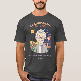 Camiseta Grandparent By Day, Password Reset Support By Nigh