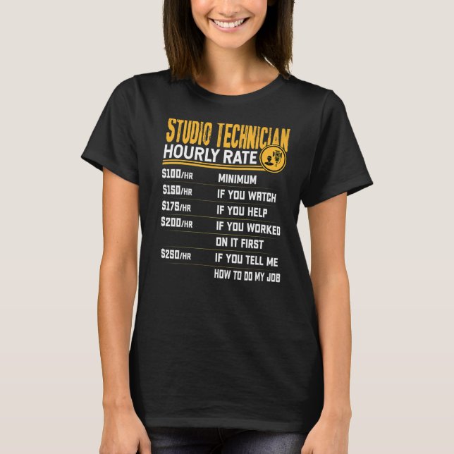Camiseta Gravador do Studio Technician Hhour Rate Studio (Frente)