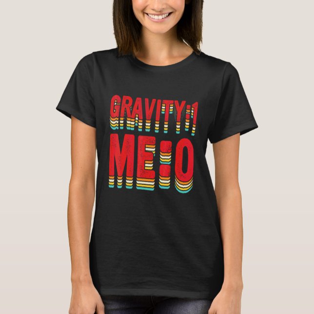 Camiseta Gravidade 1 Eu 0  Fratura do Braço 2 (Frente)