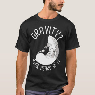 Camiseta Gravidade De Escalada Nunca Ouvi Falar Disso