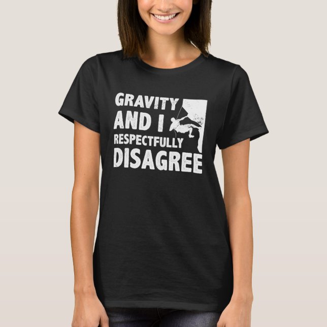 Camiseta Gravidade E Eu Discordo Respeitosamente Bouldering (Frente)