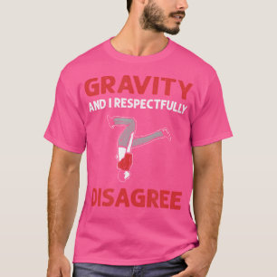 Camiseta Gravidade E Eu Discordo Respeitosamente. Parque De
