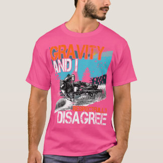 Camiseta Gravidade E Eu Respeitadamente Discordo Da Descida