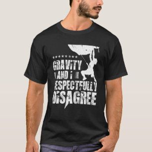 Camiseta Gravidade E Eu Respeitadamente Discordo Da Subida