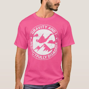 Camiseta Gravidade E Eu Respeitosamente Discordo Da Paraque