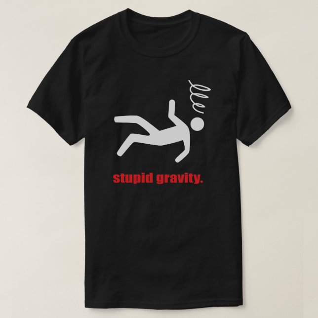 Camiseta Gravidade Estúpida - Caçadores Engraçados (Frente do Design)