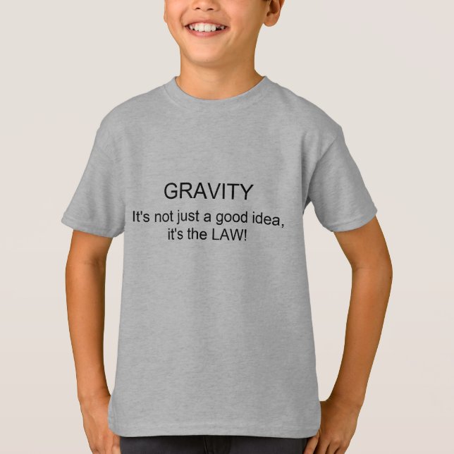 Camiseta GRAVIDADE Não é só uma boa ideia, é a LEI! (Frente)