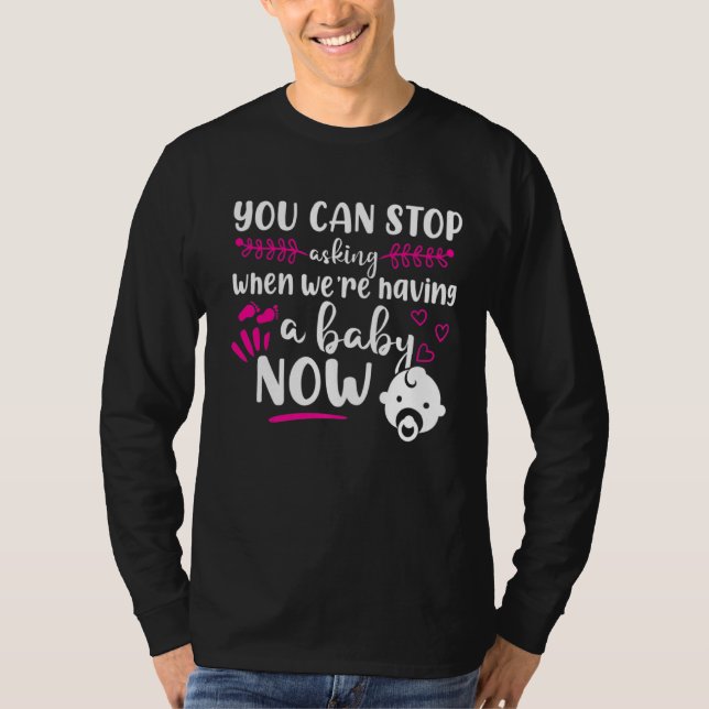 Camiseta Gravidez Agora Pode Parar De Pedir (Frente)