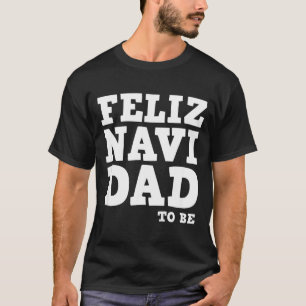 Camiseta Gravidez Divertida Feliz Navi Pai Para Ser Natal
