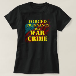 Camiseta Gravidez Forçada É Crime de Guerra