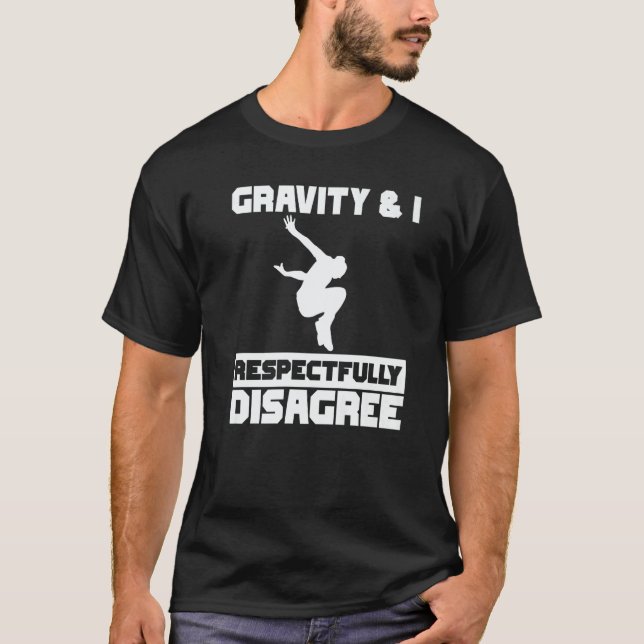 Camiseta Gravity & I respectfully disagree Parkour Traceur  (Frente)