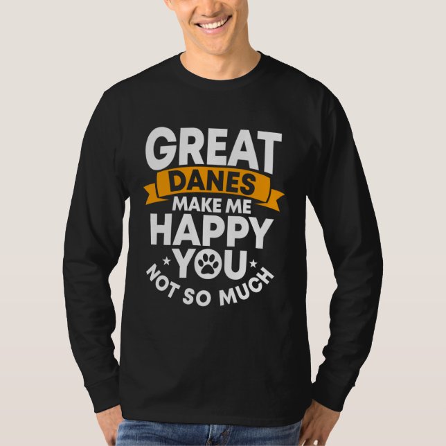 Camiseta Great Dane Gentle Dog Makes Me Happy German Mastif (Frente)