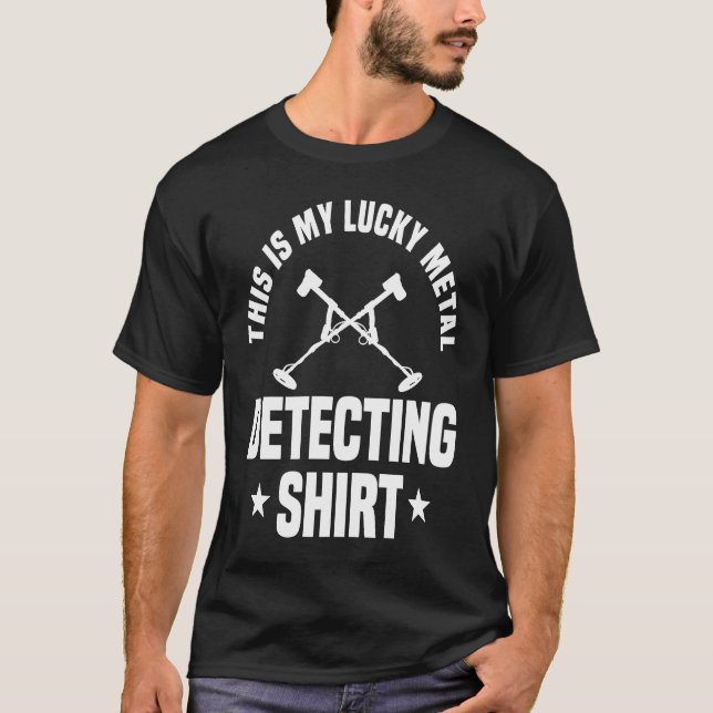 Camiseta Great Metal Detecting Metal Detector (Frente)