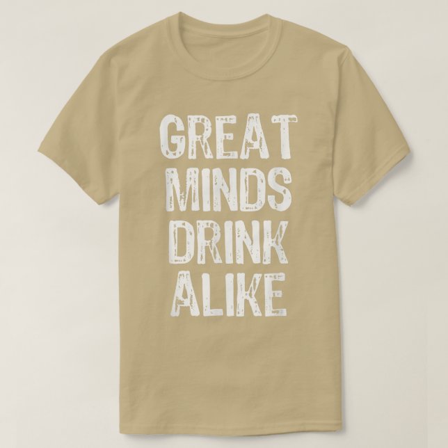 Camiseta Great Minds Drink AlikeChristmas  (Frente do Design)