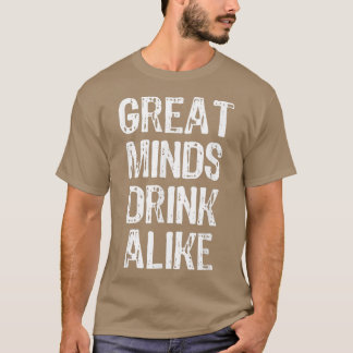 Camiseta Great Minds Drink AlikeChristmas 