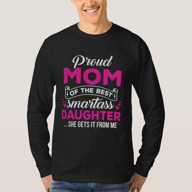 Camiseta Great Mom Of A Smartass Daughter Mom from Daughter (Frente)