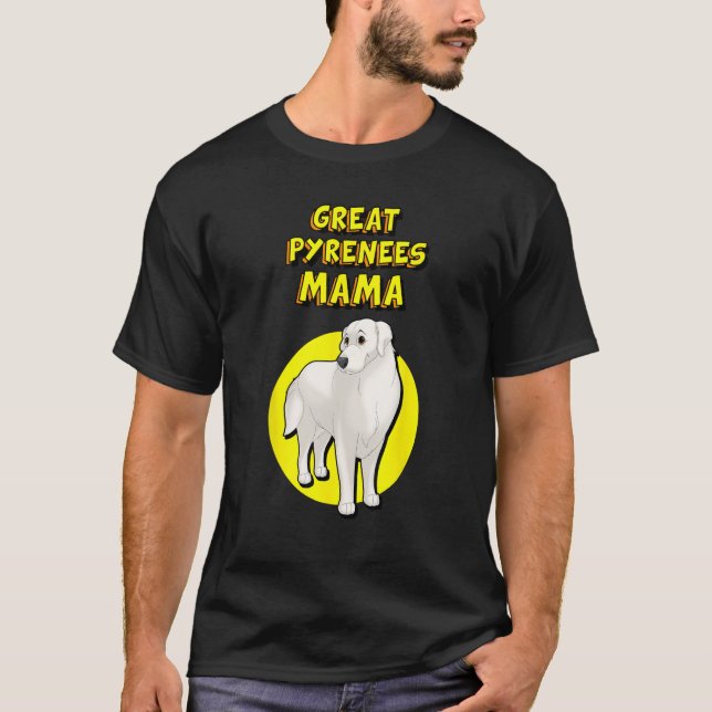 Camiseta Great Pyrenees Mama Great Pyrenees Dog Mother (Frente)
