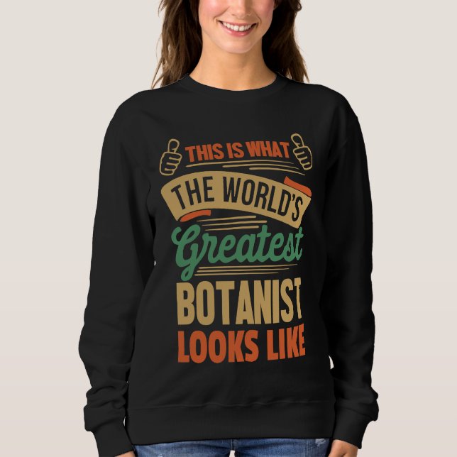 Camiseta Greatest Botanist Looks Like This (Frente)