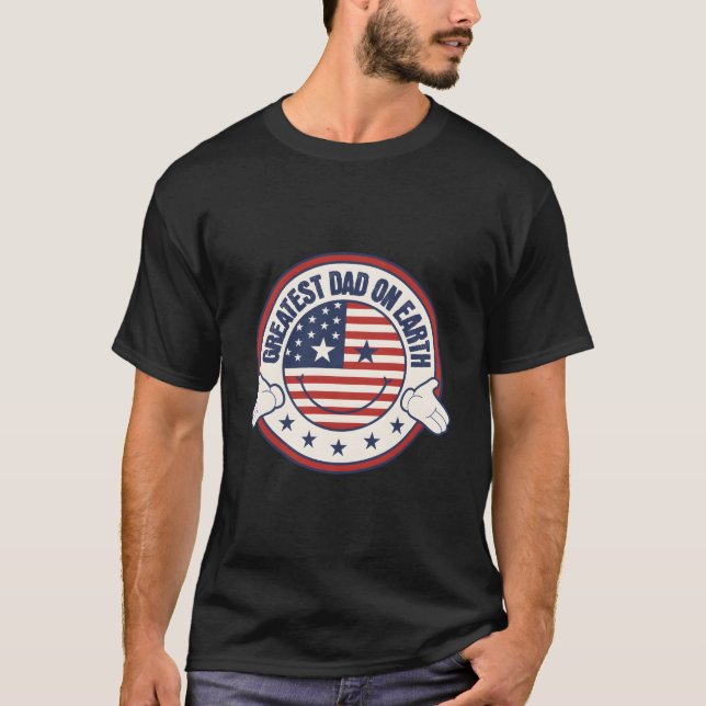 Camiseta Greatest Dad On Eh Patriotic Fathers Day American  (Frente)