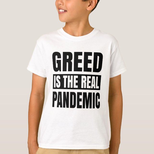 Camiseta Greed is the real pandemic (Frente)
