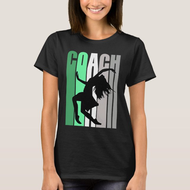 Camiseta Green Coach Of Dance Instructor Dancer Pretty Teac (Frente)