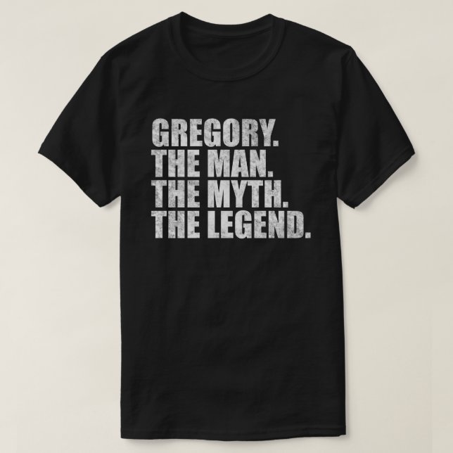 Camiseta Gregory name, Gregory The Man The Myth The Legend (Frente do Design)