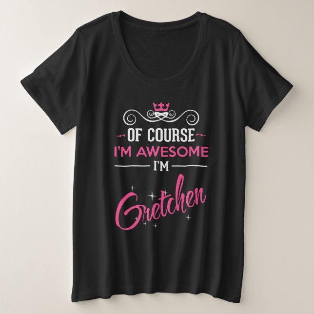 Camiseta Gretchen, é claro que sou incrível Sou Gretchen (Frente do Design)