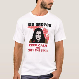 CAMISETA GRETCHEN WHITMER - MANTENHA CALMA E OBEDEÇA O ESTA