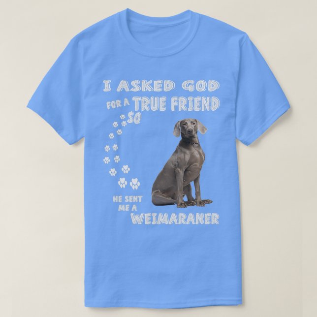 Camiseta Grey Hunting Dog Quote Mom Christmas Gifts Weim Da (Frente do Design)