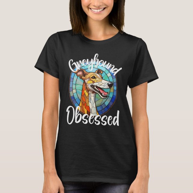 Camiseta Greyhound Obsessed Dog Mom Puppy Colorful Pet Fur  (Frente)