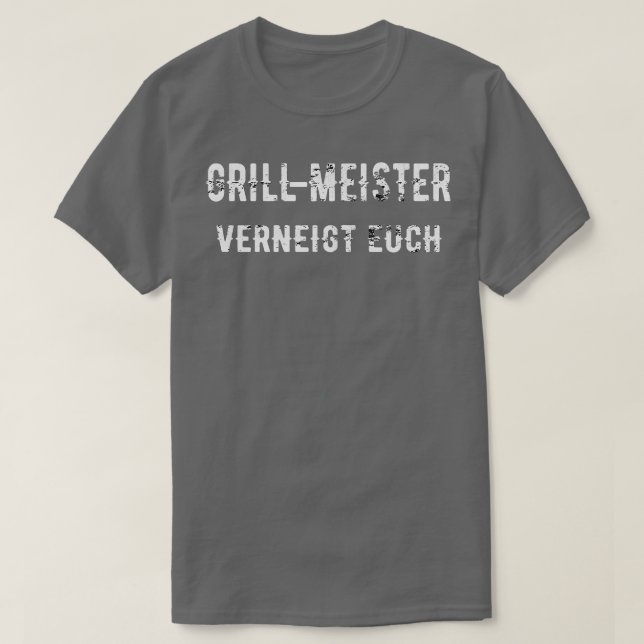Camiseta Grillmeister Verneigt Euch Grill Barbeque Gesc (Frente do Design)