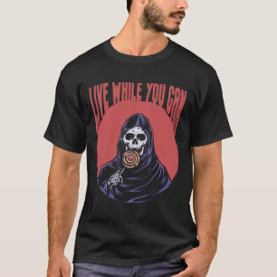 Camiseta Grim Reaper Vive Enquanto Você Pode Piada Engraçad