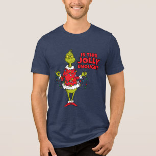 Camiseta Grinch   "Isso é Alegre o Suficiente?"