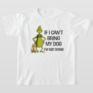 Camiseta Grinch Se Eu Não Puder Levar Meu Cachorro, Eu Não