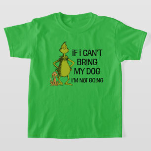 Camiseta Grinch Se Não Posso Levar Meu Cachorro, Não Vou
