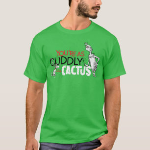 Camiseta Grinch   Você é Tão Aconchegante Quanto um Cacto