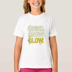 Camiseta GRIND.GROW.GLOW.—Tipografia Botânica Inspiradora