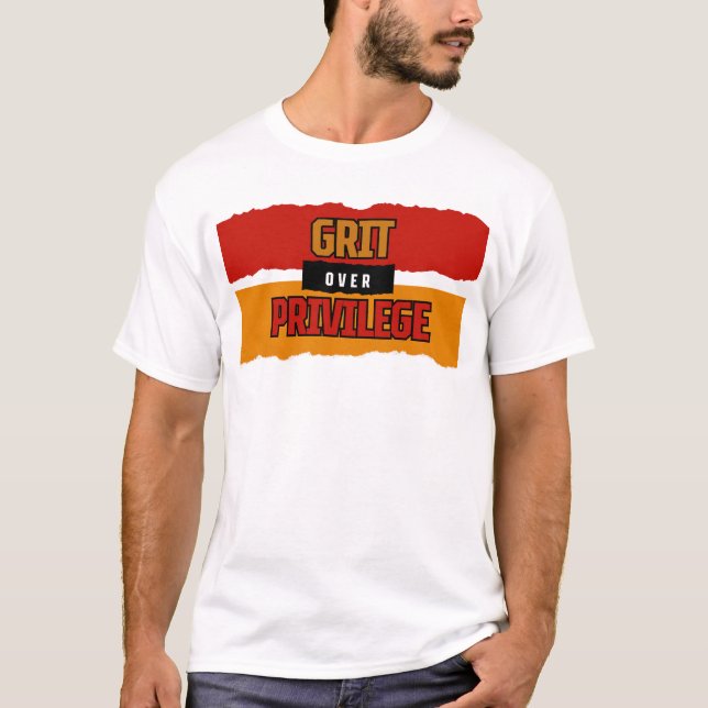 Camiseta Grit Over Privilege™ executado pelo sistema com gr (Frente)