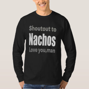 Camiseta Gritar Para Nachos Te Ama Cara
