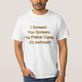 Camiseta Gritar, Seu Gritar