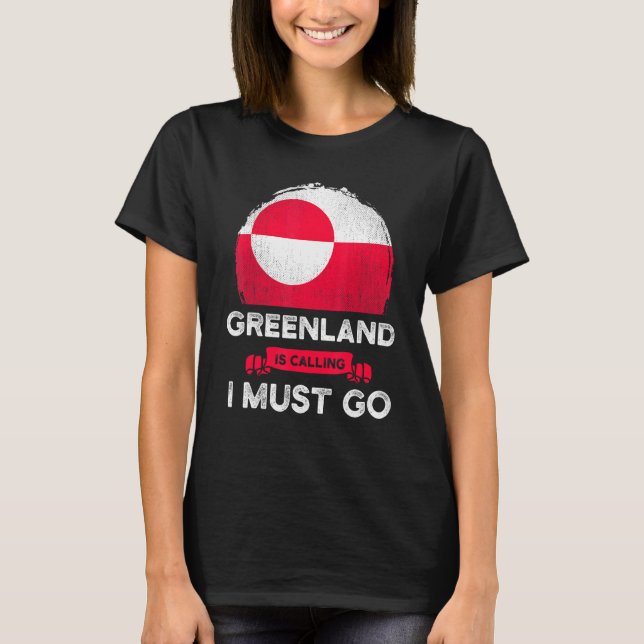 Camiseta Groenlândia Está Chamando Eu Tenho Que Ir Orgulho  (Frente)