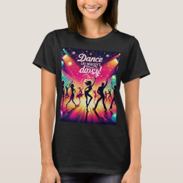 Camiseta Groove On Dance Como Ninguém está assistindo