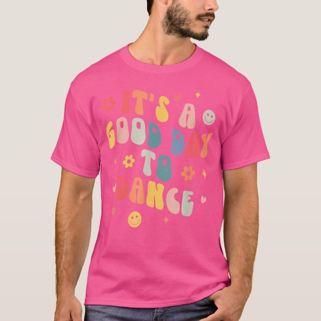 Camiseta Groovis É Um Bom Dia Para Dantar Professora De Dan (Frente)