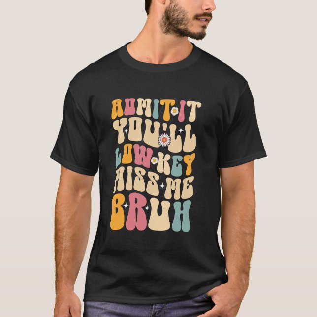 Camiseta Groovy Admite Você Vai Me Perder a Chave Baixa Bru (Frente)