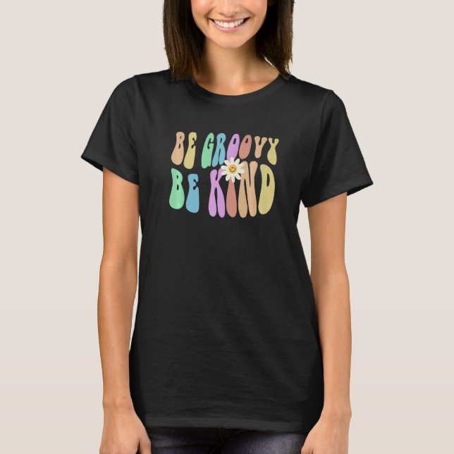 Camiseta Groovy BE GROOVY BE KIND Retro Stop Bullying Choos (Frente)