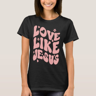 Camiseta Groovy Boho Ama Como Jesus Cristo Religioso Positi