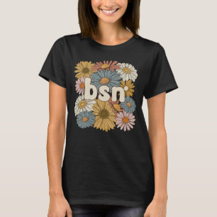Camiseta Groovy BSN Solteiro De Ciência Em Flores De Enferm